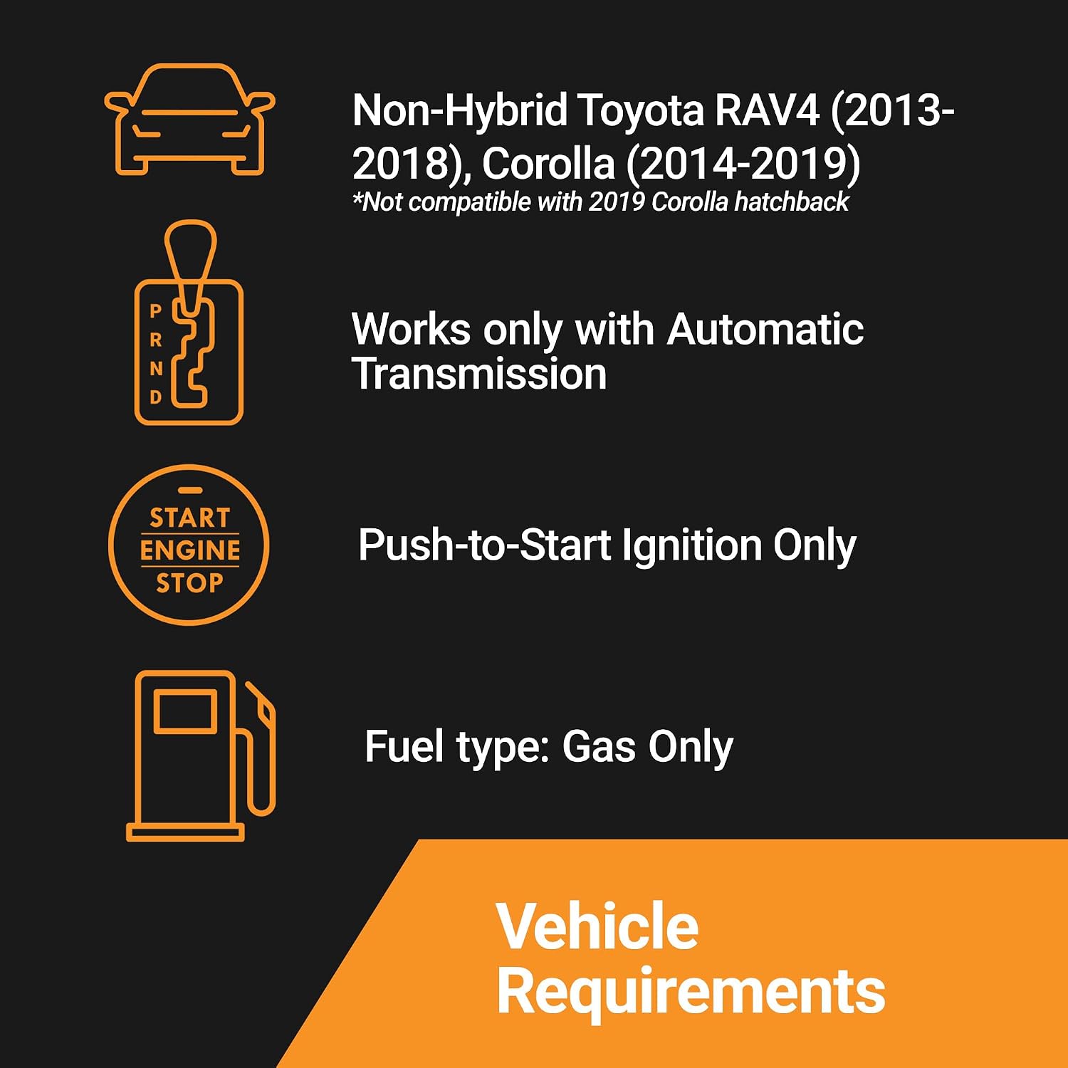 Start-X Honda CR-V Kit requires a 2007-2011 automatic key ignition gas vehicle