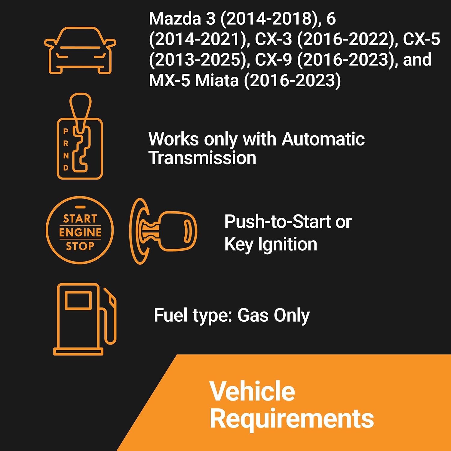 Start-X Mazda Kit requires a 2013-2025 automatic key or push-to-start ignition gas vehicle